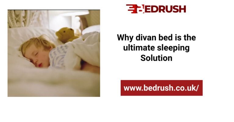 Why divan bed is the ultimate sleeping Solution