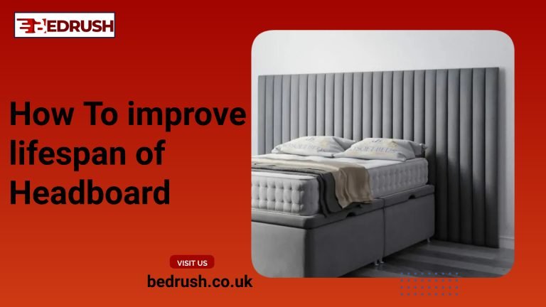 how to improve lifespan of headboard ,headboard